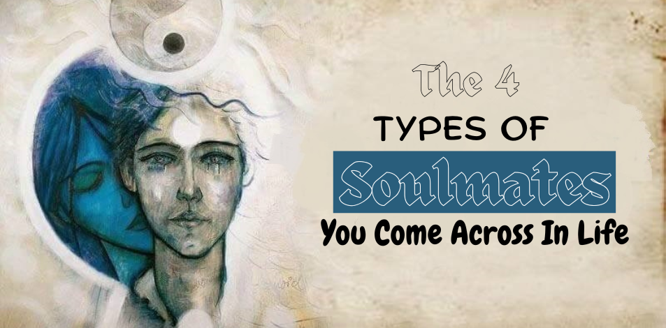 The 4 Types Of Soulmates You Come Across In Life | BESTFORYOU